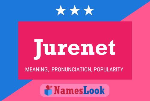 Jurenet 名字海报