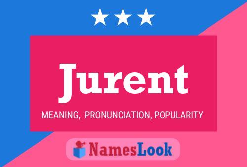 Jurent 名字海报