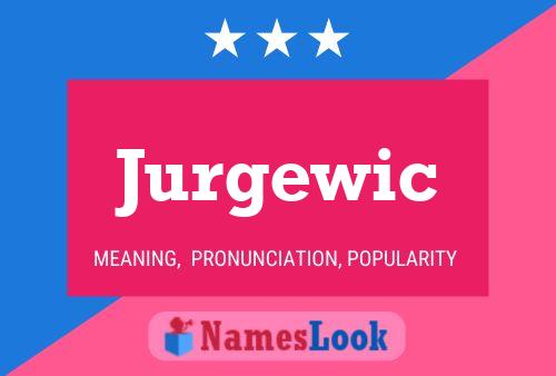 Jurgewic 名字海报