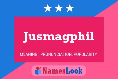 Jusmagphil 名字海报