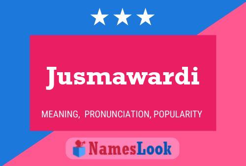 Jusmawardi 名字海报