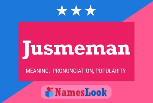 Jusmeman 名字海报