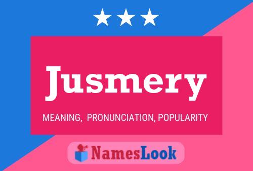 Jusmery 名字海报