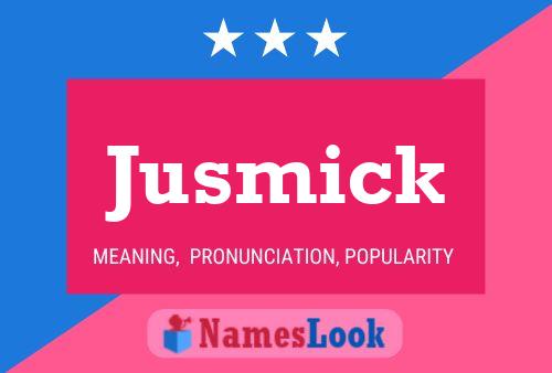 Jusmick 名字海报