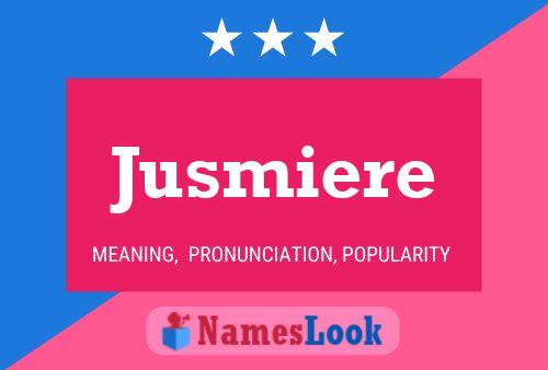 Jusmiere 名字海报