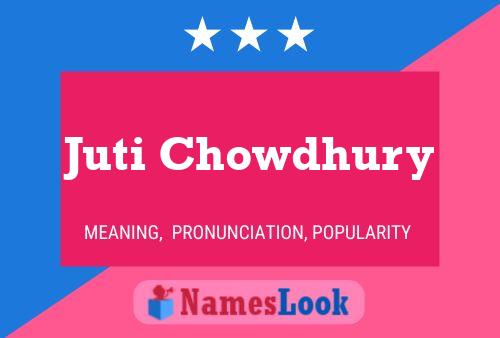 Juti Chowdhury 名字海报