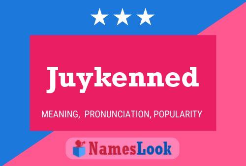 Juykenned 名字海报