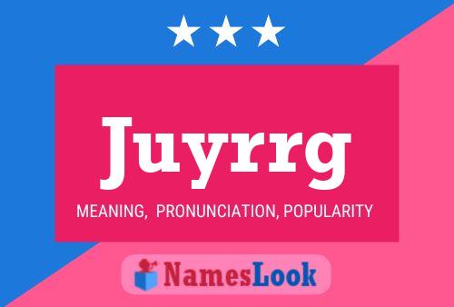 Juyrrg 名字海报