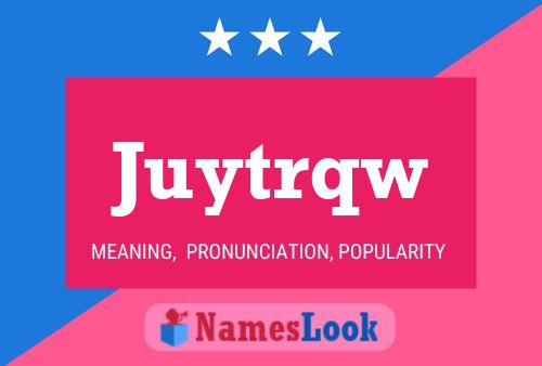 Juytrqw 名字海报