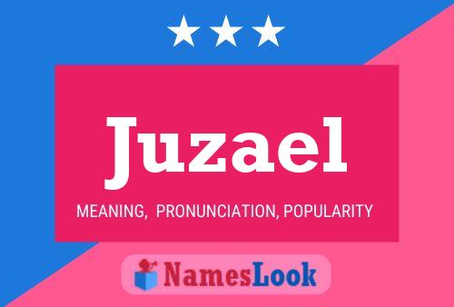 Juzael 名字海报