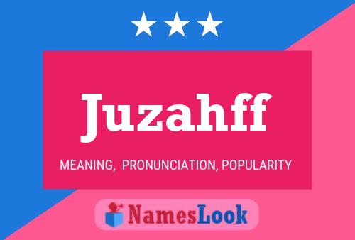 Juzahff 名字海报