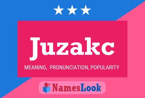 Juzakc 名字海报