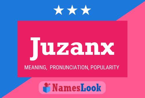 Juzanx 名字海报