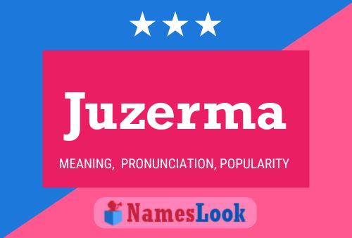 Juzerma 名字海报