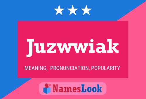 Juzwwiak 名字海报