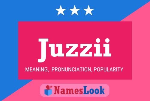 Juzzii 名字海报