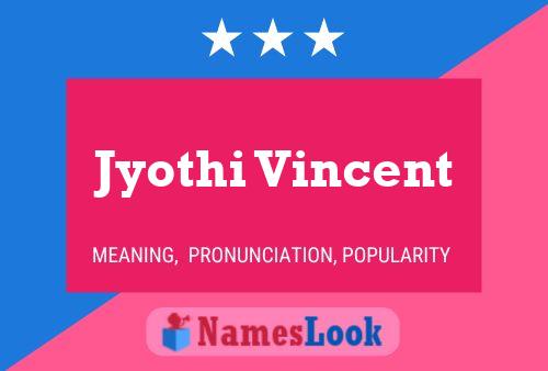 Jyothi Vincent 名字海报