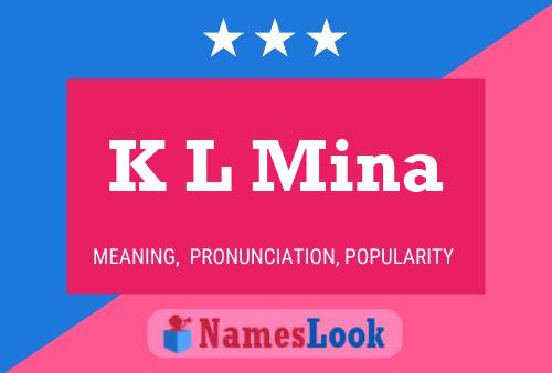 K L Mina 名字海报