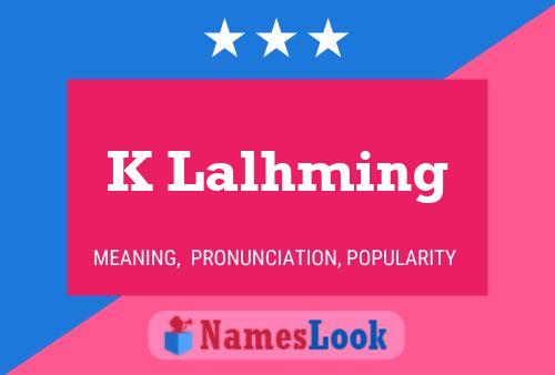 K Lalhming 名字海报