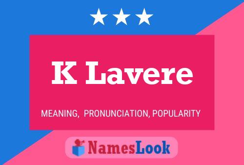 K Lavere 名字海报