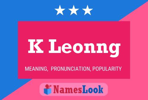 K Leonng 名字海报