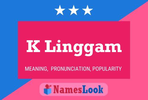 K Linggam 名字海报