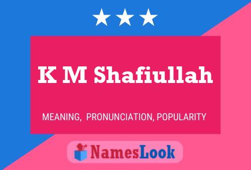 K M Shafiullah 名字海报