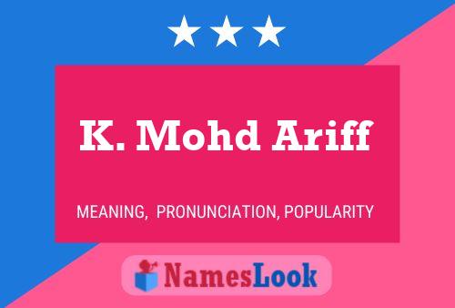 K. Mohd Ariff 名字海报