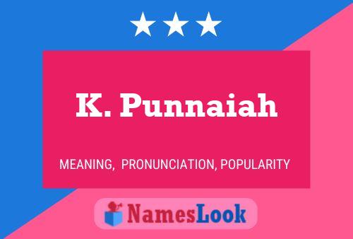 K. Punnaiah 名字海报