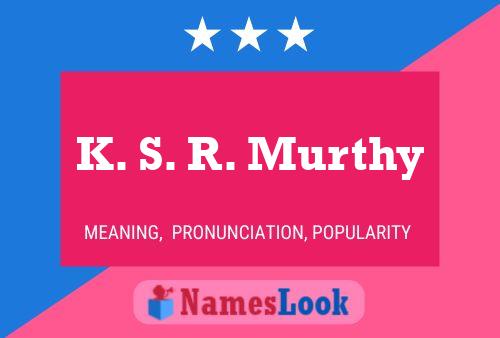 K. S. R. Murthy 名字海报