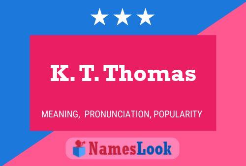 K. T. Thomas 名字海报