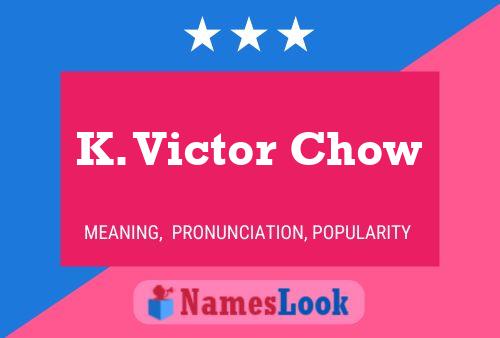 K. Victor Chow 名字海报