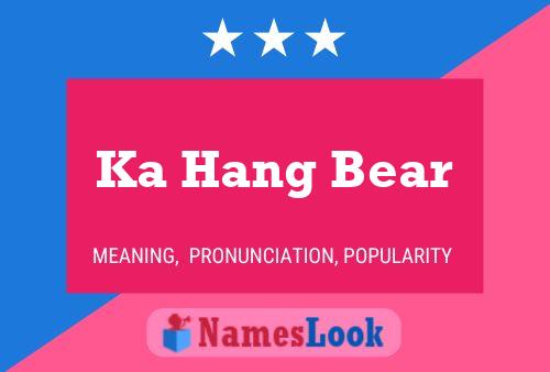 Ka Hang Bear 名字海报