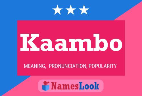 Kaambo 名字海报