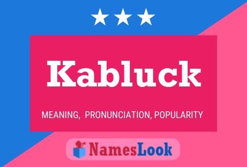 Kabluck 名字海报