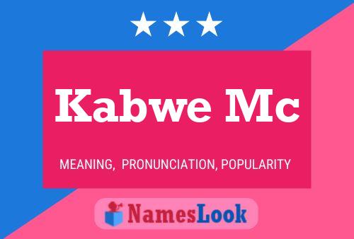 Kabwe Mc 名字海报