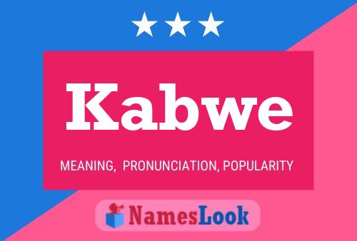 Kabwe 名字海报