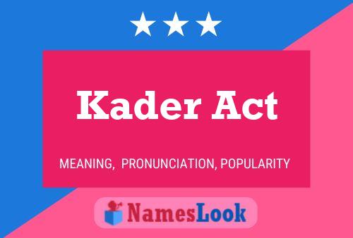 Kader Act 名字海报