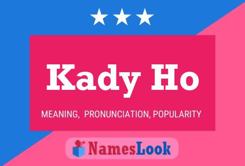 Kady Ho 名字海报