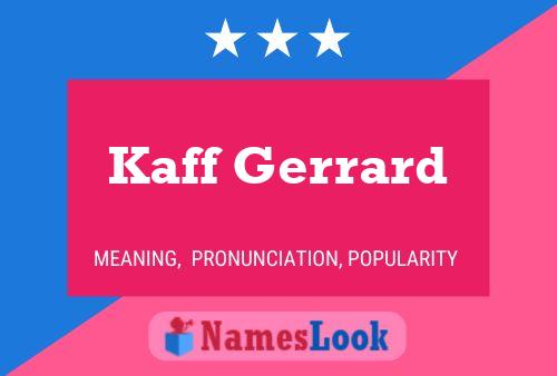 Kaff Gerrard 名字海报