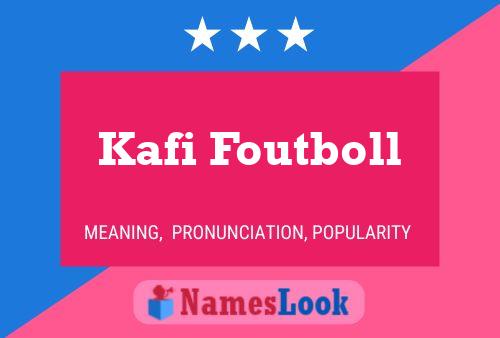 Kafi Foutboll 名字海报