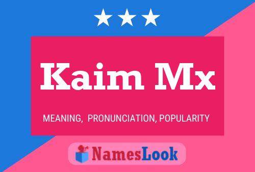 Kaim Mx 名字海报