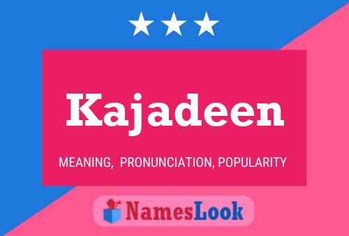 Kajadeen 名字海报