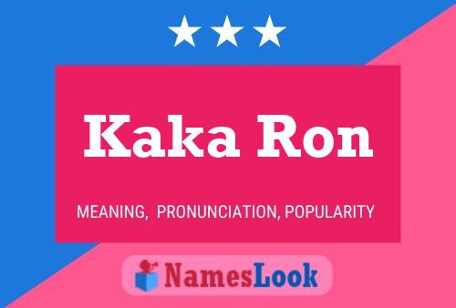 Kaka Ron 名字海报