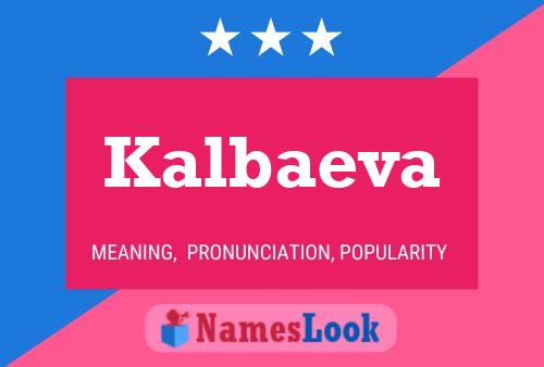 Kalbaeva 名字海报