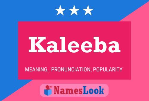 Kaleeba 名字海报