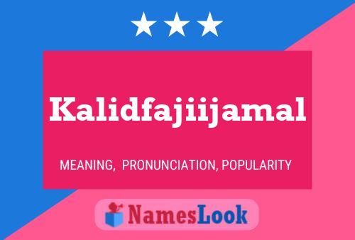 Kalidfajiijamal 名字海报