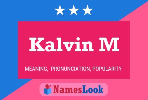 Kalvin M 名字海报