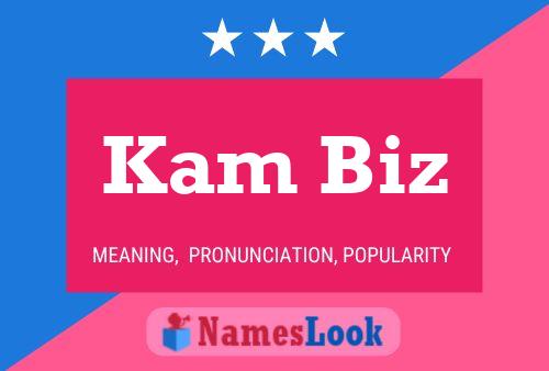 Kam Biz 名字海报