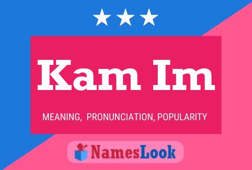 Kam Im 名字海报